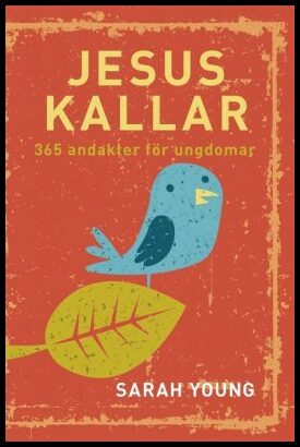 Young, Sarah | Jesus kallar : 365 andakter för ungdomar