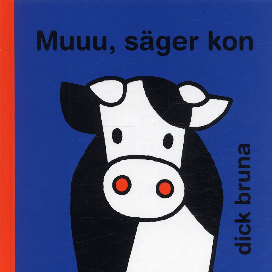 Bruna, Dick | Muuu, säger kon