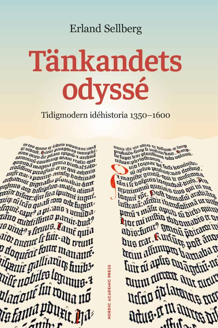 Sellberg, Erland | Tänkandets odyssé : Tidigmodern idéhistoria 1350-1600