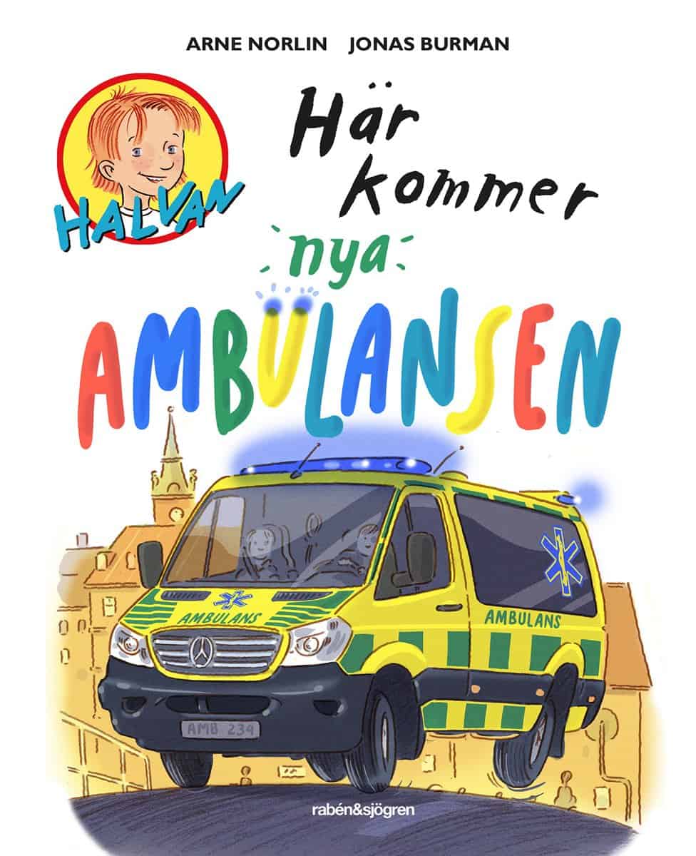 Norlin, Arne | Burman, Jonas | Här kommer nya ambulansen
