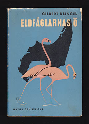 Klingel, Gilbert C | Eldfåglarnas ö : Med tjugo fotografier tagna av författaren