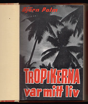 Palm, Björn | Tropikerna var mitt liv