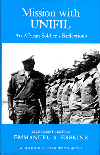 Erskine, Emmanuel A. | Mission with unifil : An african soldier´s reflections