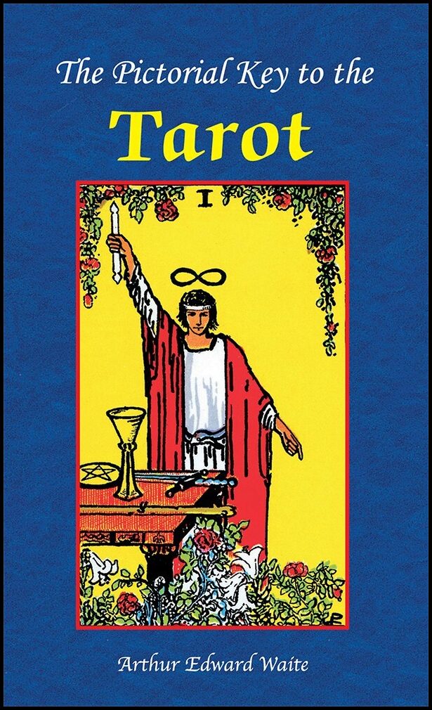 Waite, Arthur Edward | The Pictorial Key to the Tarot