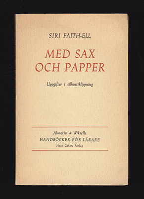 Faith-Ell, Siri | Med sax och papper : Uppgifter i silhuettklippning