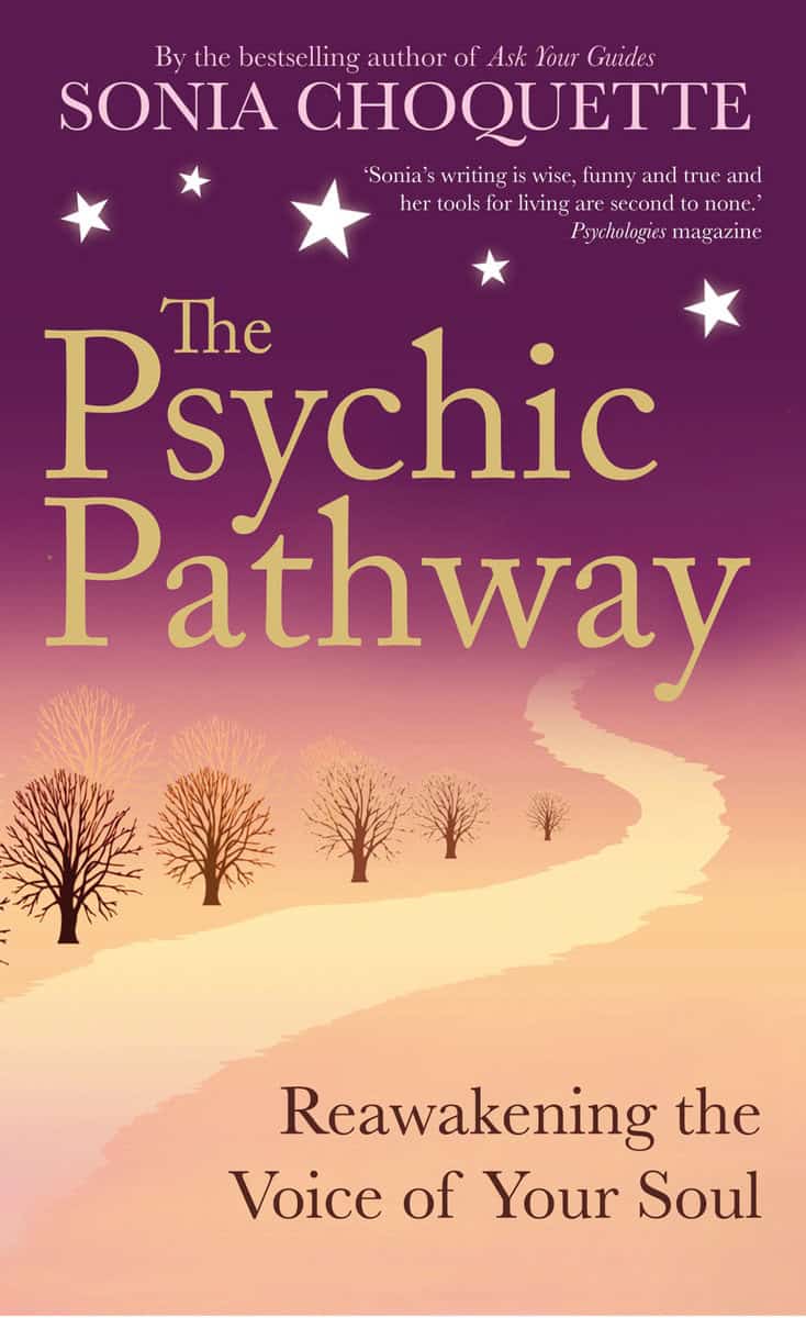 Choquette, Sonia | Psychic pathway : Reawakening the voice of your soul