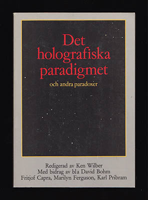 Wilber, Ken [red.] | Det holografiska paradigmet : och andra paradoxer