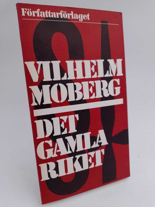 Moberg, Vilhelm | Det gamla riket