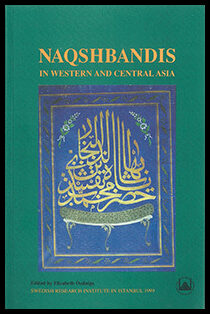 Özdalga, Elisabeth | Naqshbandis in Western and Central Asia : Change and Continuity