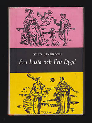 Lindroth, Sten | Fru Lusta och Fru Dygd : Studier och porträtt