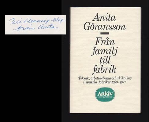 Göransson, Anita | Från familj till fabrik : Teknik, arbetsdelning och skiktning i svenska fabriker 1830-1877