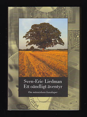 Liedman, Sven-Eric | Ett oändligt äventyr : Om människans kunskaper