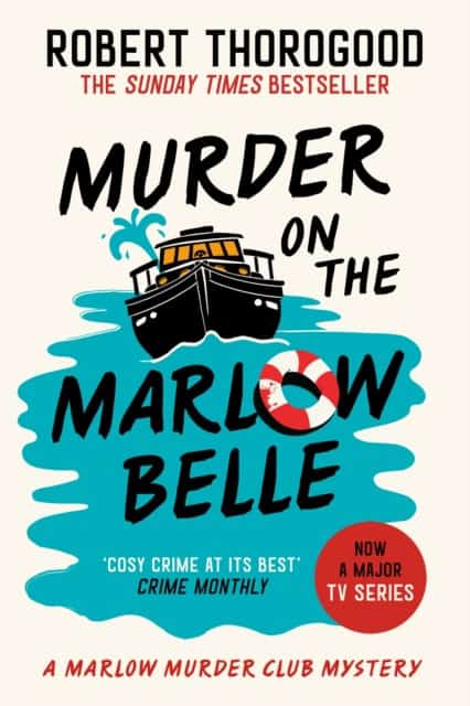 Thorogood, Robert | Murder on the Marlow Belle