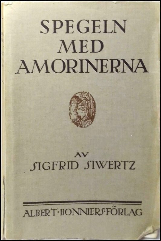 Siwertz, Sigfrid | Spegeln med amorinerna