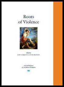 Almqvist, Kurt| Belfrage, Louise [red.] | Roots of Violence