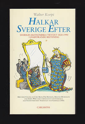 Korpi, Walter | Halkar Sverige efter? : Sveriges ekonomiska tillväxt 1820-1990 i jämförande belysning