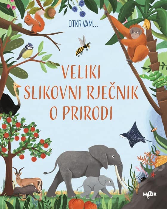 Otkrivam... Veliki slikovni rječnik o prirodi