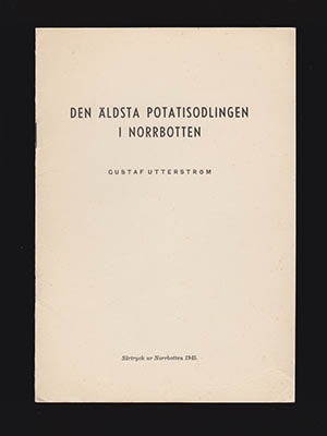Utterström, Gustaf | Den äldsta potatisodlingen i Norrbotten