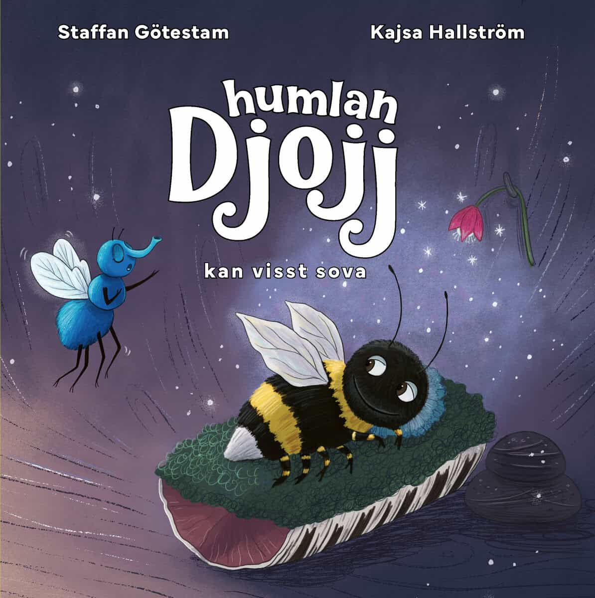 Götestam, Staffan | Humlan Djojj kan visst sova