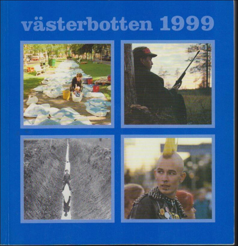 Västerbotten | 1999 / 1-4 : Konstvägar - Älgar, jakt och jägare - På tröskeln till ett nytt årtusende