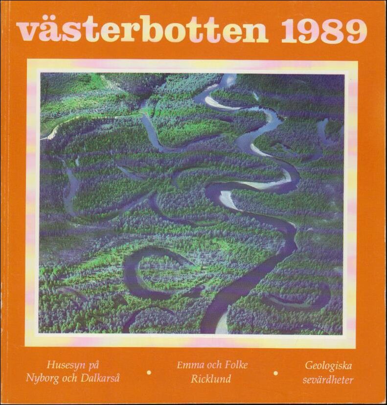 Västerbotten | 1989 / 1-4 : Husesyn på Nyborg och Dalkarlså - Emma och Folke Ricklund - Geologiska sevärdheter