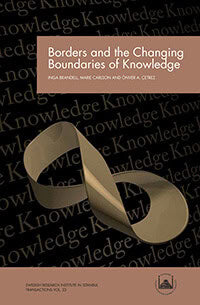 Brandell, Inga | Carlson, Marie | Çetrez, Önver A. [red.] | Borders and the Changing Boundaries of Knowledge