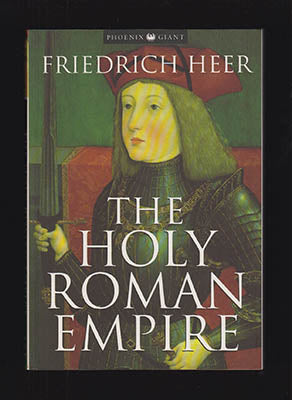 Heer, Friedrich | The Holy Roman Empire