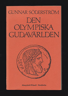 Söderström, Gunnar | Den olympiska gudavärlden : och dess återspegling i den svenska diktningen