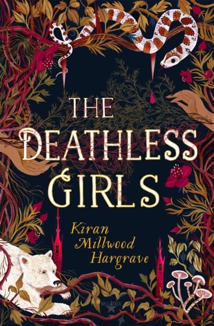 Hargrave, Kiran Millwood | The Deathless Girls