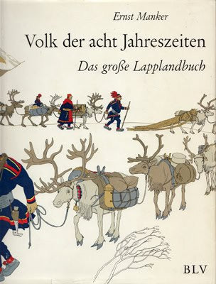 Manker, Ernst | Volk der acht Jahreszeiten : Das grosse Lapplandbuch