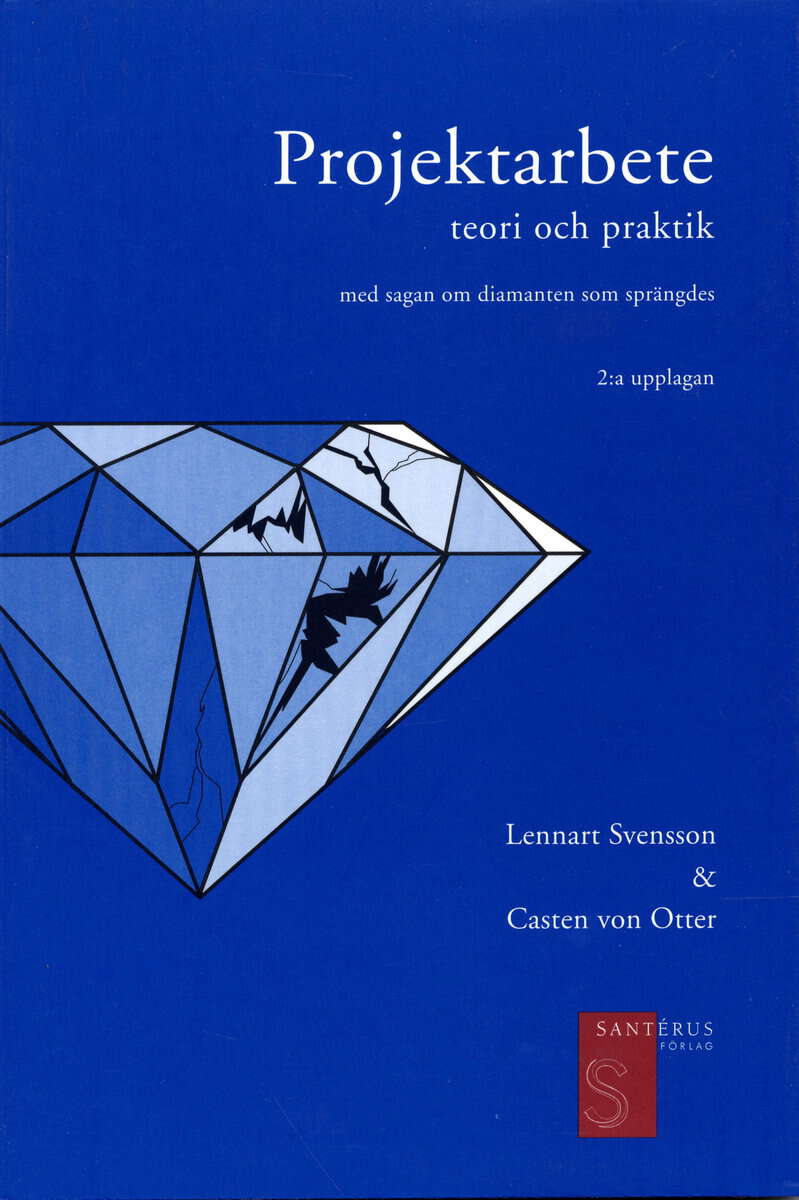 Svensson, Lennart | Otter, Casten von | Projektarbete : Teori och praktik