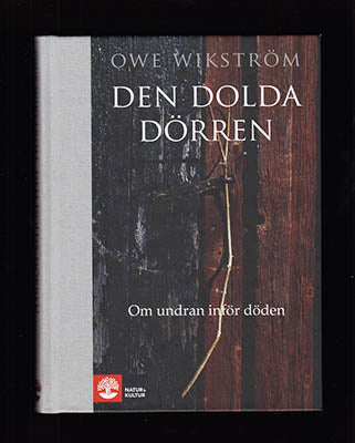 Wikström, Owe | Den dolda dörren : Om undran inför döden