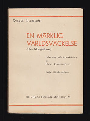 Norborg, Sverre | En märklig världsväckelse : Oxfordgrupprörelsen