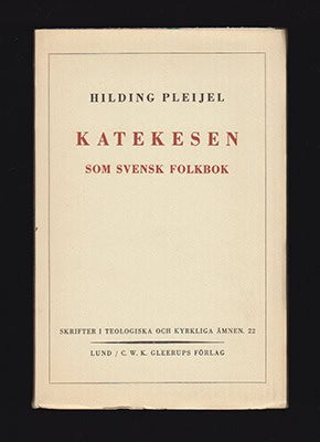 Pleijel, Hilding | Katekesen som svensk folkbok : En historisk översikt [Luther, Martin (1483-1546)]