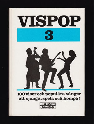 Hahne, Ingemar [red.] | Vispop 3 : 100 visor och populära sånger att sjunga, spela och kompa!