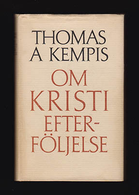 Kempis, Thomas a (ca 1380-1471) | Om Kristi efterföljelse