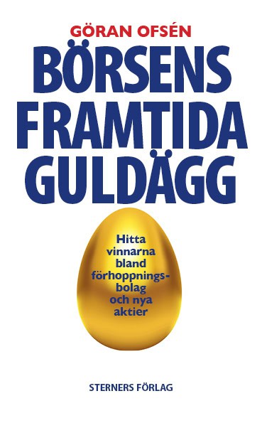 Ofsén, Göran | Börsens framtida guldägg