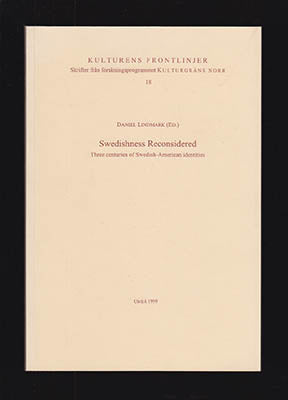 Lindmark, Daniel [ed.] | Swedishness Reconsidered : Three centuries of Swedish-American identities