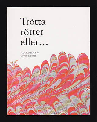 Ericson, Harald | Groth, Östen | Trötta rötter eller... : ... grenar som åter spira?