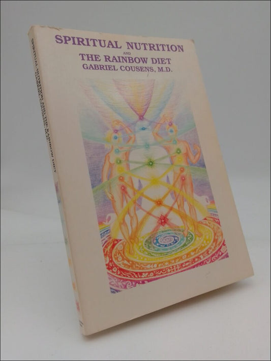 Cousens, Gabriel | Spiritual Nutrition : and The Rainbow Diet