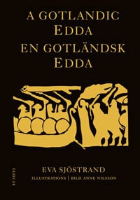 Sjöstrand, Eva | A Gotlandic Edda : En gotländsk Edda