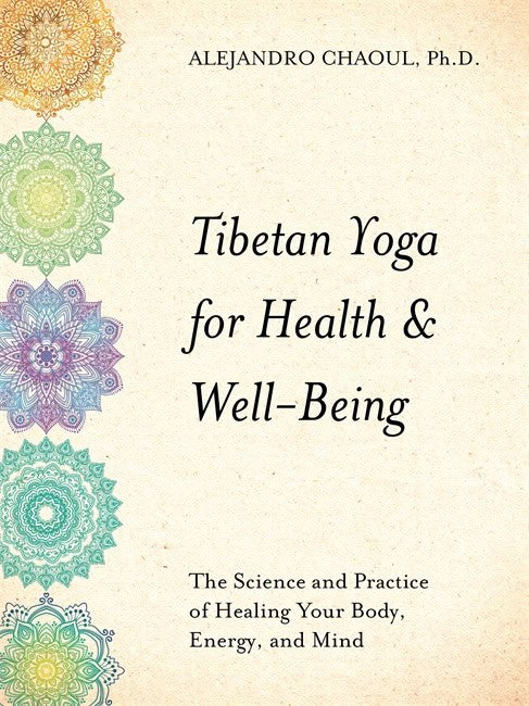 Chaoul, Alejandro | Tibetan Yoga for Health & Wellbeing