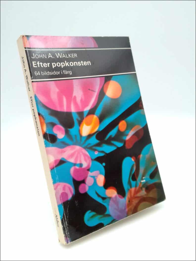 Walker, Johan A. | Efter popkonsten : 64 bildsidor i färg