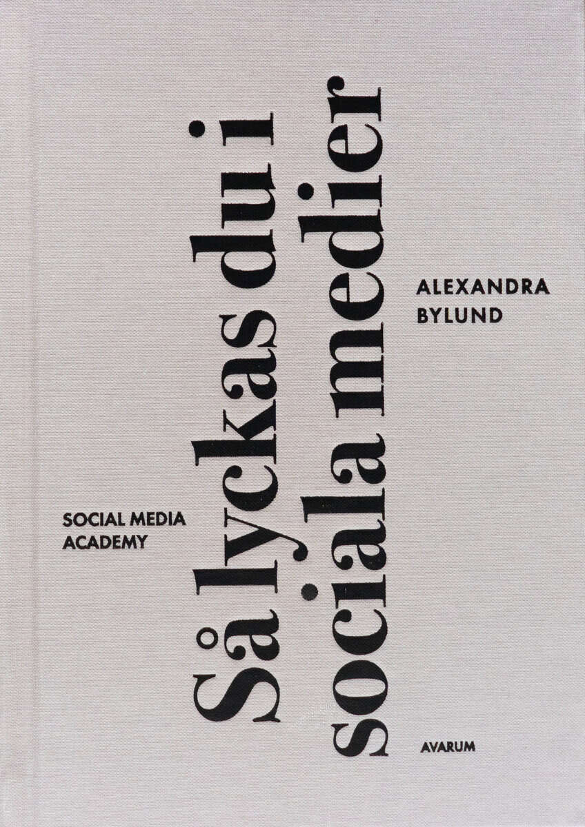 Bylund, Alexandra | Så lyckas du i sociala medier