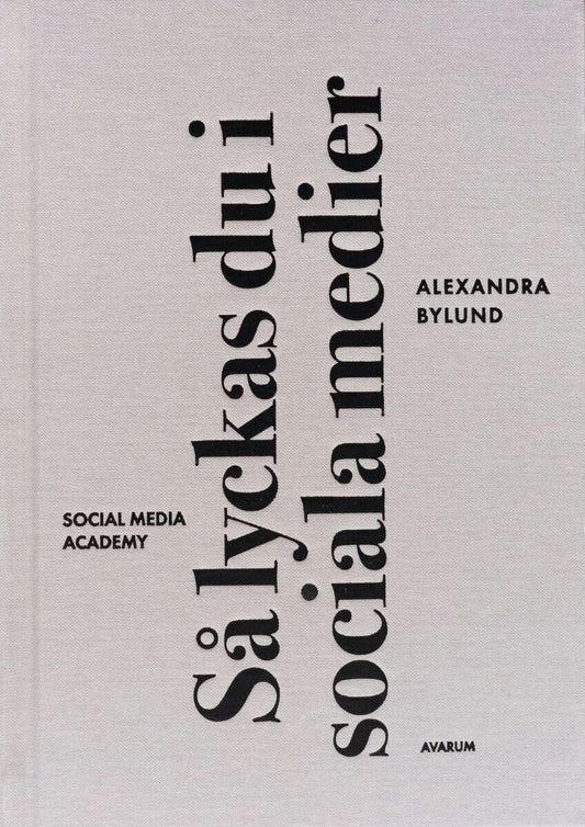 Bylund, Alexandra | Så lyckas du i sociala medier