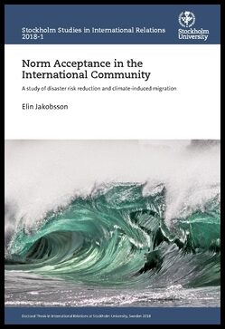 Jakobsson, Elin | Norm acceptance in the international community : A study of disaster risk reduction and climate-induce...