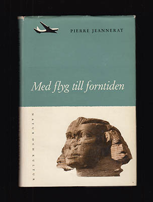 Jeannerat, Pierre | Med flyg till forntiden : Arkeologiska resor i Främre Orienten