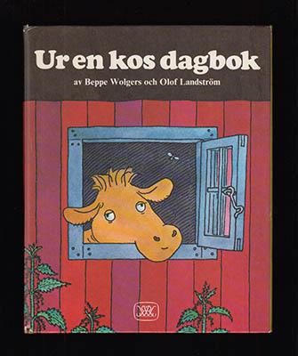 Wolgers, Beppe | Landström, Olof | Ur en kos dagbok