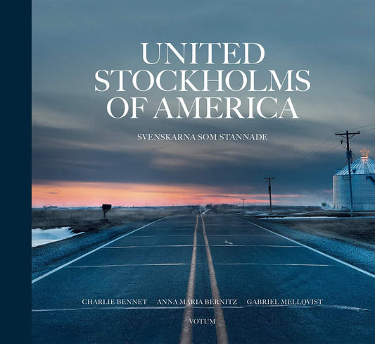 Bennet, Charlie | Mellqvist, Gabriel | Bernitz, Anna Maria | United Stockholms of America : Svenskarna som stannade