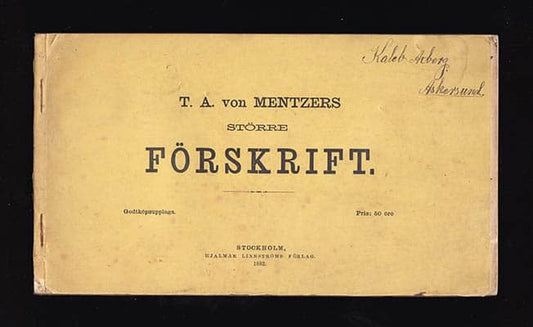 Mentzer, Thure Alexander von | T. A. von Mentzers större förskrift : Godtköpsupplaga